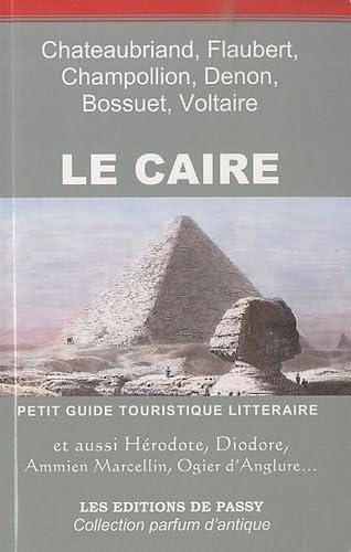 Beispielbild fr Le Caire : Petit guide touristique littraire zum Verkauf von medimops