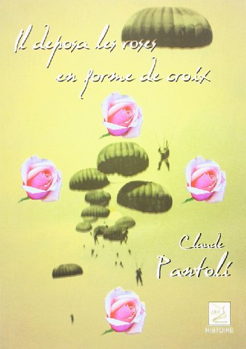 Beispielbild fr Il Deposa les Roses Enforme de [Paperback] Claude Pantoli zum Verkauf von LIVREAUTRESORSAS