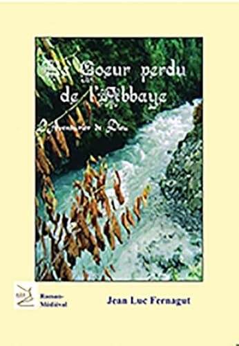 Beispielbild fr Le coeur perdu de l'abbaye [Broch] Fernagut, Jean luc zum Verkauf von BIBLIO-NET