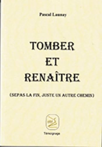 Beispielbild fr Tomber et Renaitre zum Verkauf von medimops