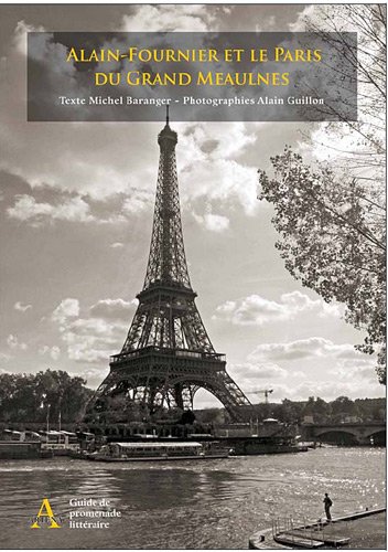 Stock image for Alain Fournier et le Paris du Grand Meaulnes for sale by Ammareal