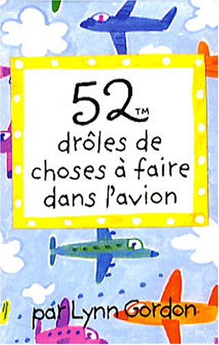 9782351551264: 52 Drles de choses  faire dans l'avion