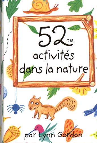 52 activitÃ©s dans la nature (9782351551868) by Gordon, Lynn