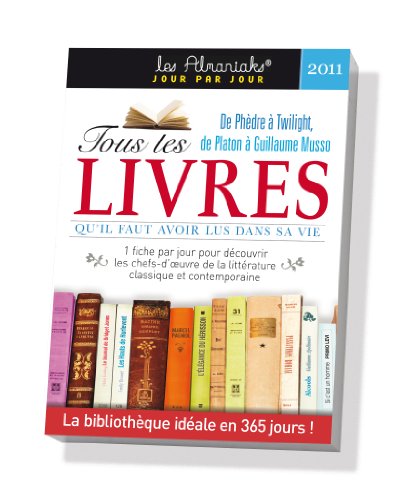 Beispielbild fr Tous les livres qu'il faut avoir lus 2011 zum Verkauf von Ammareal