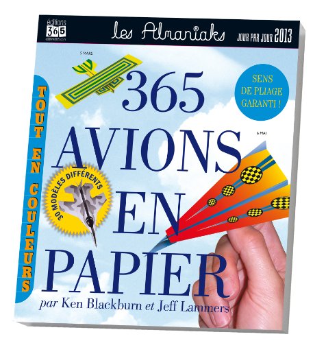 Beispielbild fr 365 Avions En Papier 2013 : Tout En Couleurs zum Verkauf von RECYCLIVRE