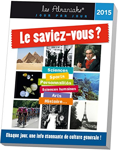 9782351555880: Almaniak Le saviez-vous ? 2015: Chaque jour, une info tonnante de culture gnrale ! (ALMANIAKS VIE PRATIQUE)