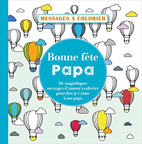 Beispielbild fr Messages  colorier Bonne fte papa Editions 365 zum Verkauf von BIBLIO-NET