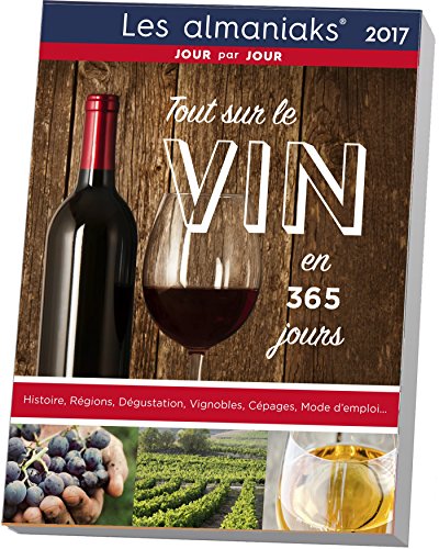 Stock image for Almaniak Tout sur le vin en 365 jours 2017 Huet, Myriam for sale by BIBLIO-NET