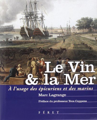 Vin et la mer (Le) (BEAUX LIVRES) (French Edition) (9782351560105) by LAGRANGE Marc