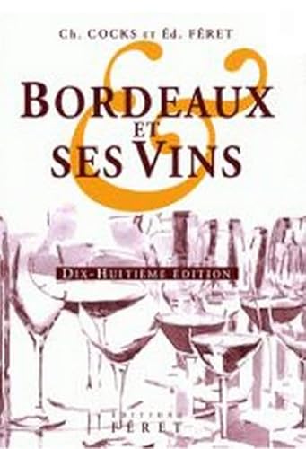 BORDEAUX ET SES VINS XVIIIÃ Ã dition - COLLECTIF