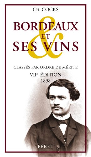 9782351560419: Bordeaux et ses vins VIIe dition 1898: Classs par ordre de mrite