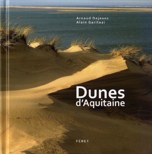 9782351560426: Dunes d'Aquitaine (ENTRE EVASION ET DIVERSION)