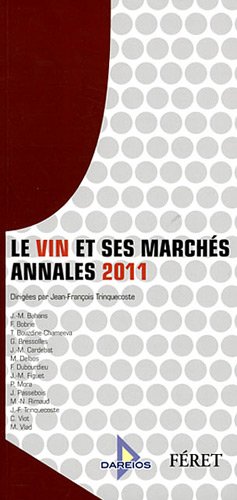 Beispielbild fr Le vin et ses marchs : Annales 2011 zum Verkauf von Ammareal