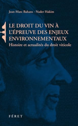 Beispielbild fr Le droit du vin  l'preuve des enjeux environnementaux zum Verkauf von Ammareal