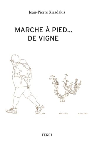 9782351561690: Marche  pied de vigne (TEMOIGNAGE, ROMAN DU MONDE DU)