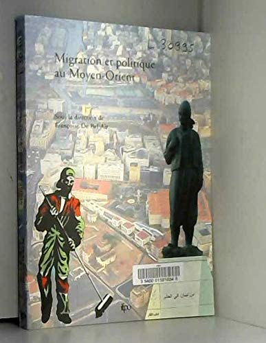 Beispielbild fr Migration et politique au Moyen-Orient : Edition bilingue anglais-franais zum Verkauf von medimops