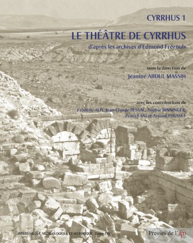 9782351591956: Cyrrhus: Volume 1, Le thtre de Cyrrhus d'aprs les archives d'Edmond Frzouls
