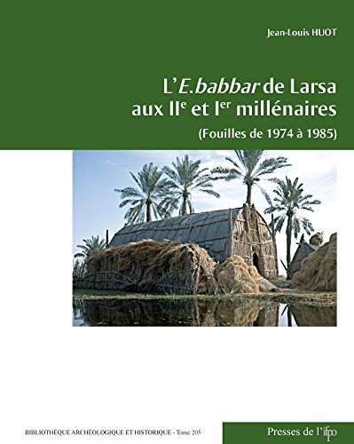 Imagen de archivo de L'E.babbar de Larsa aux IIe et Ier millnaires (fouilles de 1974  1985) a la venta por Joseph Burridge Books