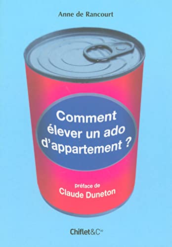 9782351640029: Comment lever un ado d'appartement ?