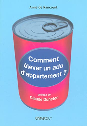Stock image for COMMENT ELEVER ADO APPARTEMENT RANCOURT, ANNE DE and DUNETON, CLAUDE for sale by LIVREAUTRESORSAS