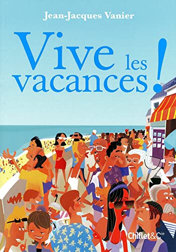 Beispielbild fr Vive Les Vacances ! zum Verkauf von RECYCLIVRE