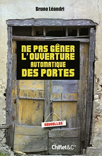 Stock image for Ne pas gner l'ouverture automatique des portes for sale by medimops