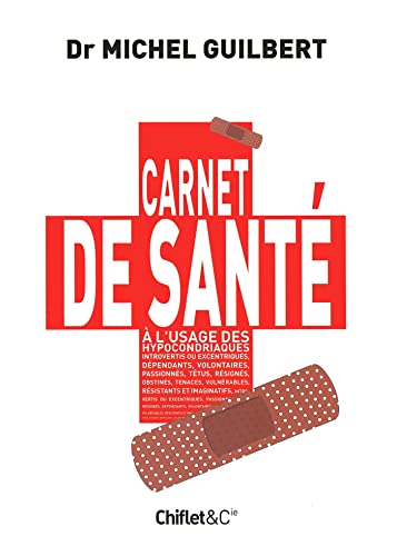 Stock image for Carnet de sante a l'usage des hypocondriaques Gilbert, Michel et Jehanno, Pascal for sale by BIBLIO-NET