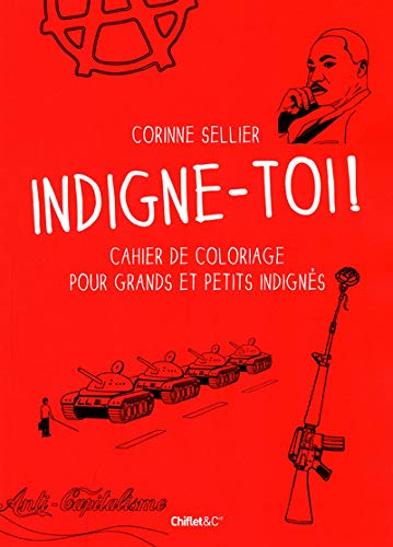 Stock image for Indigne-toi !: Cahier de coloriage pour grands et petits indign s for sale by WorldofBooks