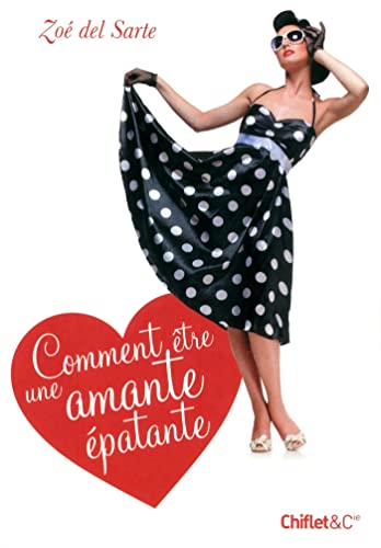 Stock image for Comment tre Une Amante patante for sale by RECYCLIVRE