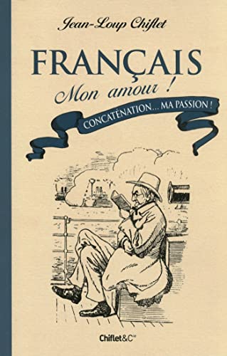 Stock image for Franais, Mon Amour !. Vol. 2. Concatnation. Ma Passion ! for sale by RECYCLIVRE