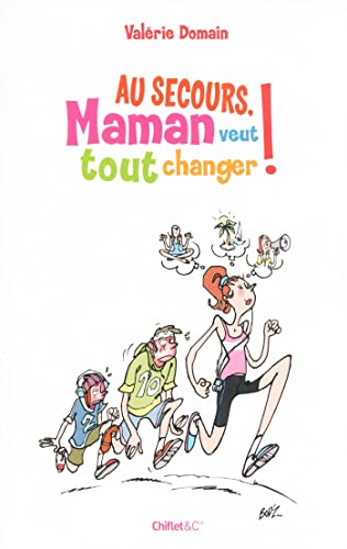 9782351641880: Au secours, Maman veut tout changer !