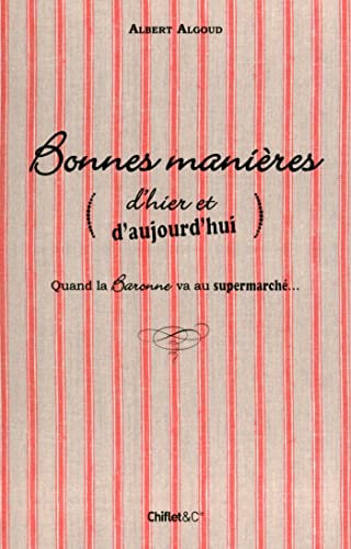 Stock image for Bonnes Manires (d'hier Et D'aujourd'hui) : Quand La Baronne Va Au Supermarch. for sale by RECYCLIVRE