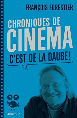 Beispielbild fr C'est De La Daube ! : Chroniques De Cinma zum Verkauf von RECYCLIVRE