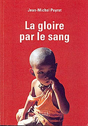 Beispielbild fr La Gloire par le Sang zum Verkauf von medimops