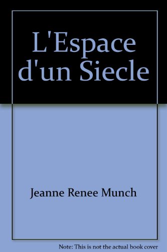 Stock image for L'espace d'un sicle for sale by Chapitre.com : livres et presse ancienne