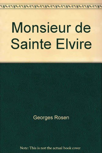 Stock image for Monsieur de Sainte Elvire for sale by Ammareal