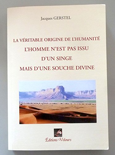 Imagen de archivo de La Vritable Origine De l' humanit (.) a la venta por Librairie Pgorier