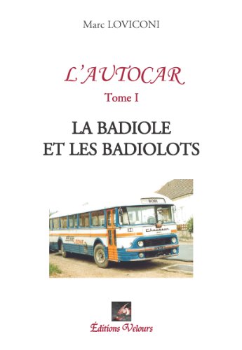 Stock image for L'Autocar "la Badiole et les Badiolots" (Tome1) for sale by Ammareal