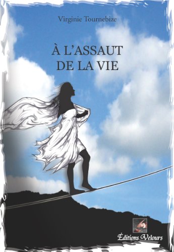 Stock image for A l'assaut de la vie for sale by Chapitre.com : livres et presse ancienne