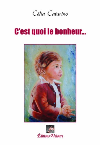 Stock image for C'Est Quoi le Bonheur. for sale by medimops