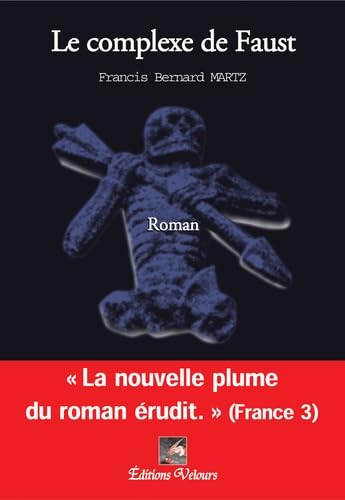 Stock image for Le complexe de Faust for sale by Chapitre.com : livres et presse ancienne