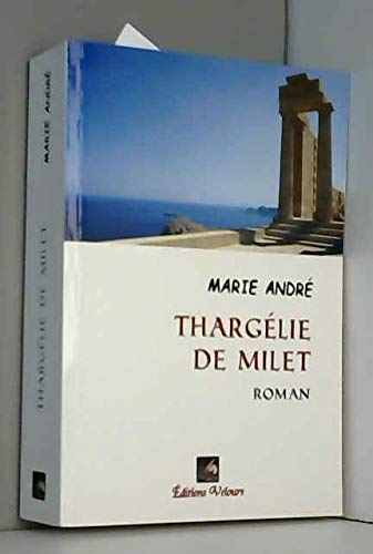 Imagen de archivo de Thargelie de Milet a la venta por Ammareal