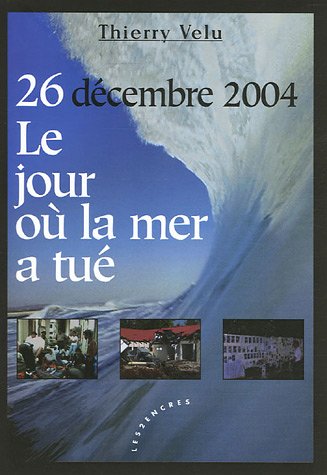 Beispielbild fr 26 dcembre 2004, zum Verkauf von Librairie La Canopee. Inc.