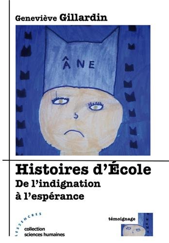 Beispielbild fr Histoires d'Ecole : De l'indignation  l'esprance zum Verkauf von medimops