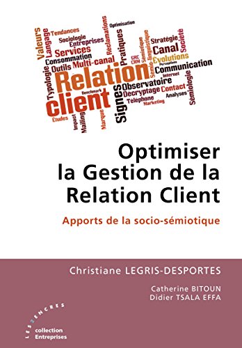 Beispielbild fr Optimiser la Gestion de la Relation Client : Apports de la socio-smiotique zum Verkauf von medimops