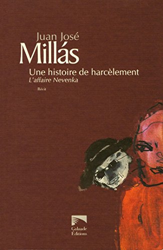 Beispielbild fr L'affaire Nevenka. Une histoire de harclement Juan-Jos Millas; Marie-France Hirigoyen; Annie Chambaut and Michel Riebel zum Verkauf von Librairie LOVE