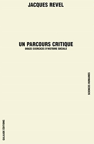 Un parcours critique (Essais) (French Edition) (9782351760246) by Revel, Jacques