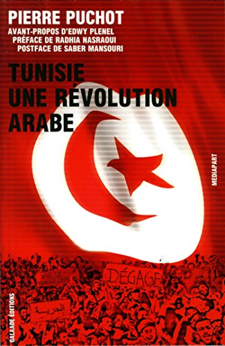 Imagen de archivo de Tunisie, une r volution arabe Puchot, Pierre; Nasraoui, Radhia and Mansouri, Saber a la venta por LIVREAUTRESORSAS