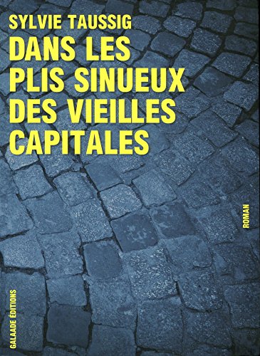 Beispielbild fr Dans les plis sinueux des vieilles capitales zum Verkauf von Ammareal