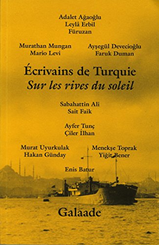 Beispielbild fr Ecrivains de Turquie : Sur les rives du soleil zum Verkauf von Ammareal